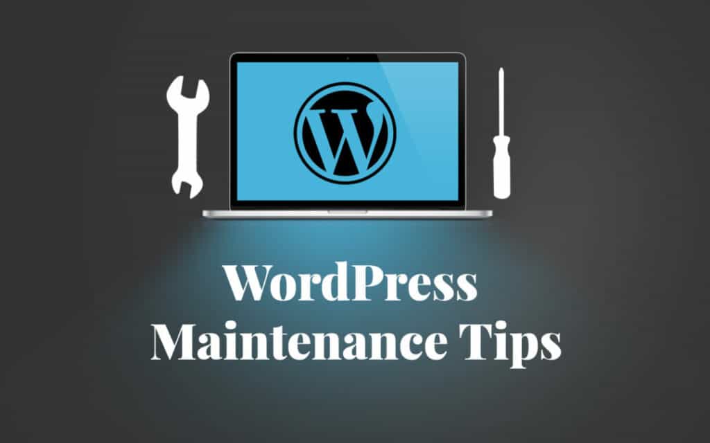 wordpress maintenance tasks and tips