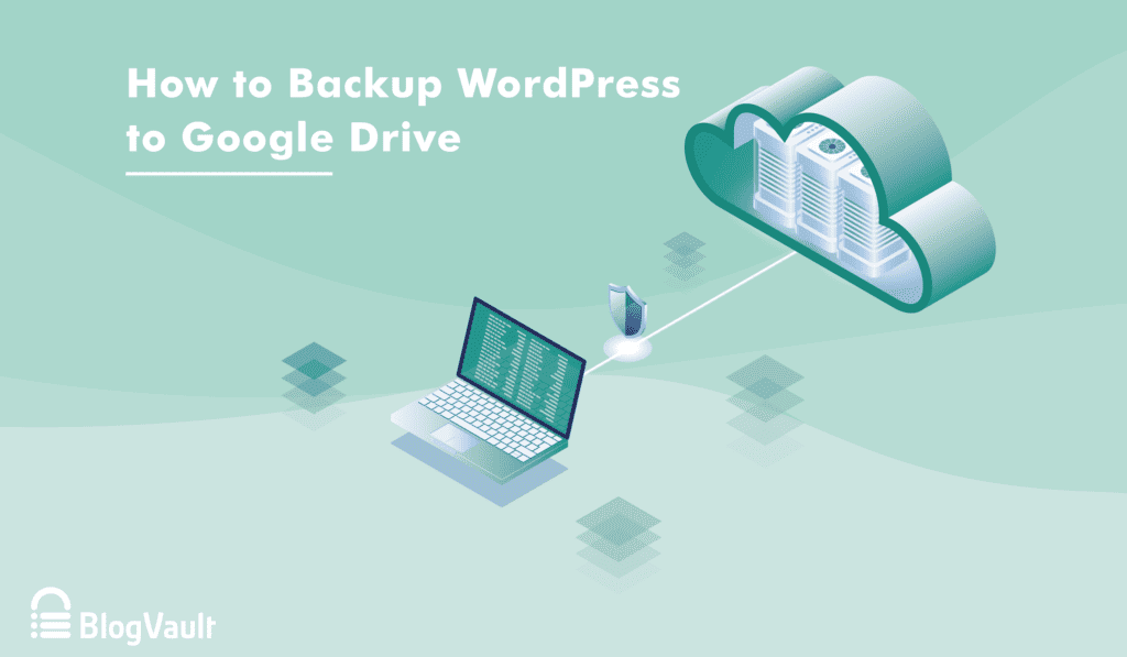 How to backup wordpress to google drive